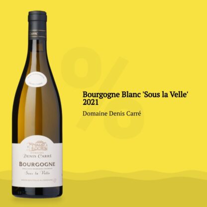 Bourgogne Blanc 'Sous la Velle' 2021