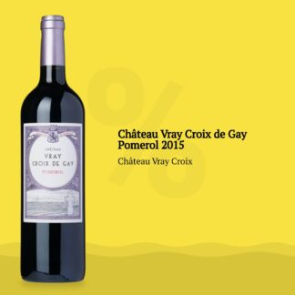 Château Vray Croix de Gay Pomerol 2015