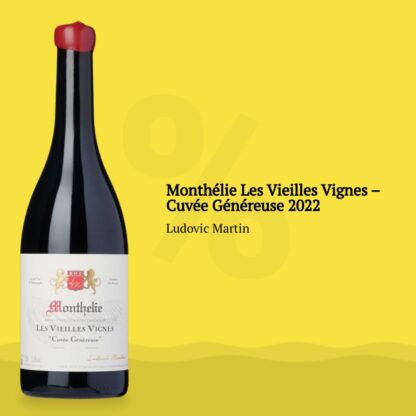 Monthélie Les Vieilles Vignes  Cuvée Généreuse 2022