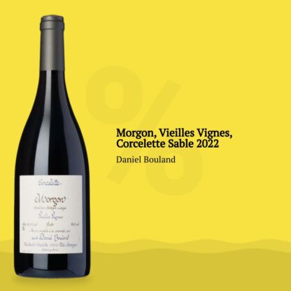 Morgon, Vieilles Vignes, Corcelette Sable 2022